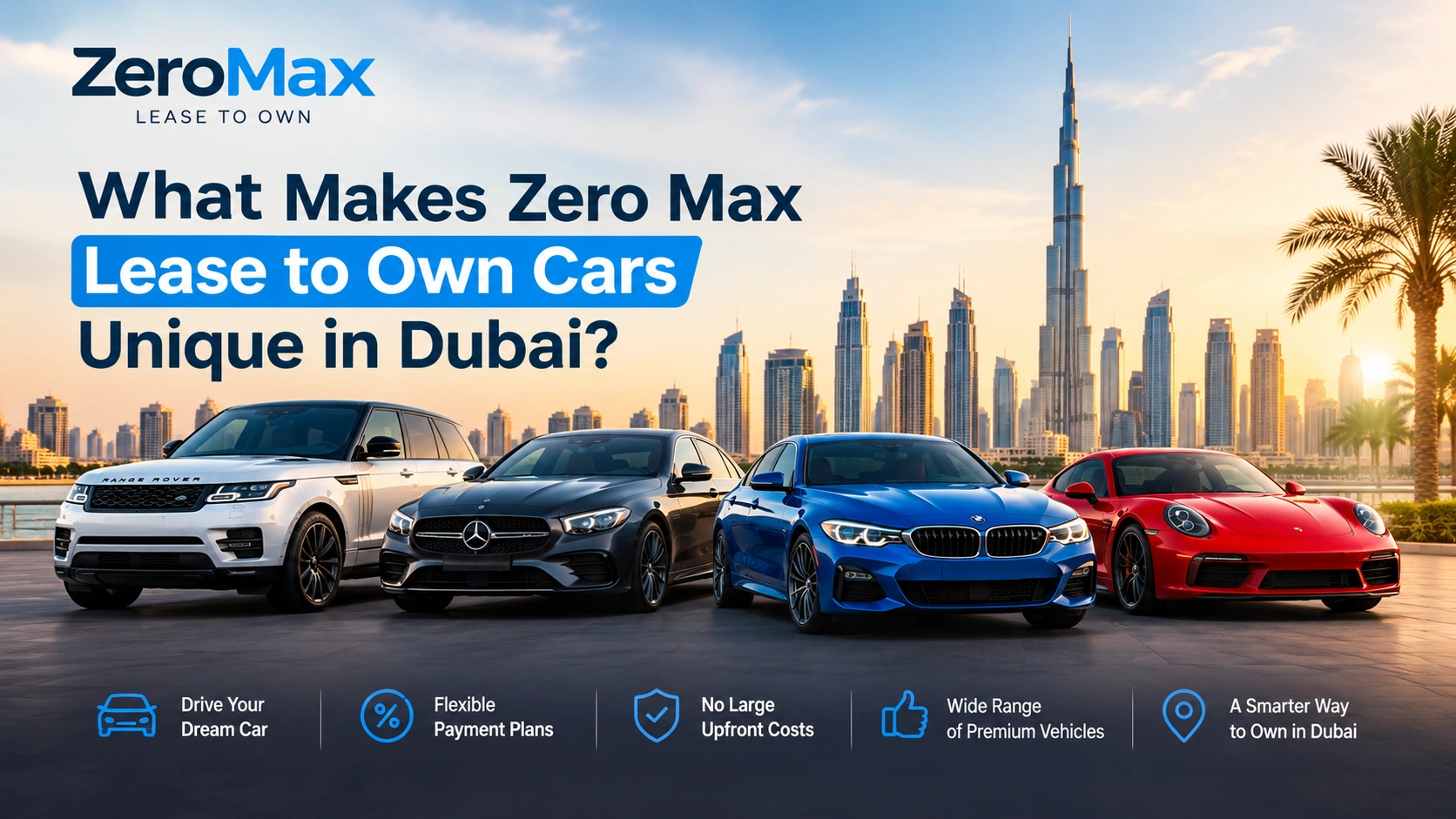 What-Makes-Zero-Max-Lease-to-Own-Cars-Unique-in-Dubai